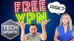 A person excitedly gestures under a neon "Free VPN" sign, while another person looks skeptical with a thought bubble saying "Risk?". A "Tech Update" emblem is in the lower left corner.