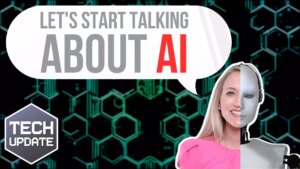 Image of a woman in a pink shirt standing next to a robot. Above her is a speech bubble with the text, "LET'S START TALKING ABOUT AI." The background contains teal hexagonal patterns. "TECH UPDATE" text is on the left.