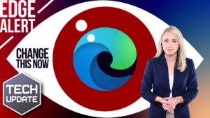 A person stands next to a large eye illustration featuring the Microsoft Edge logo. Text reads: "EDGE ALERT" and "CHANGE THIS NOW." A hexagon with "TECH UPDATE" is on the left.