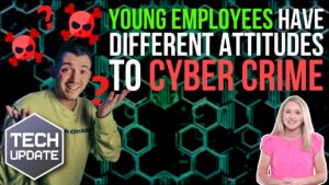 Two individuals in front of a digital background with the text: "Young Employees Have Different Attitudes To Cyber Crime." A logo in the corner reads "Tech Update.